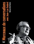 Morceaux de conversation avec Jean-Luc Godard vignette