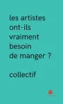 Les artistes ont-ils vraiment besoin de manger ? vignette