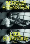 Sergueï Eisenstein, L'oeil extatique vignette